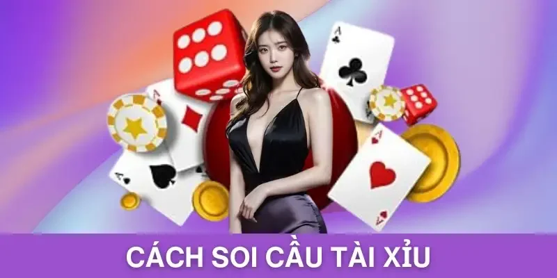 Cách soi cầu tài xỉu